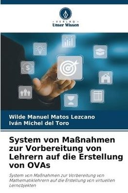 System von Maßnahmen zur Vorbereitung von Lehrern auf die Erstellung von OVAs