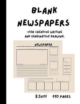 Blank Newspapers for Creative Writing and Imaginative Drawing