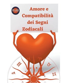 Amore e Compatibilità dei Segni Zodiacali