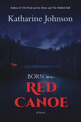 Born in a Red Canoe