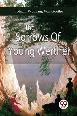 The Sorrows Of Young Werther