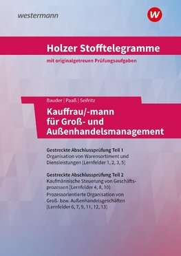 Holzer Stofftelegramme Kauffrau/-mann für Groß- und Außenhandelsmanagement. Aufgabenband. Baden-Württemberg