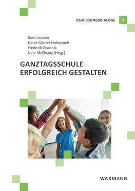 Ganztagsschule erfolgreich gestalten