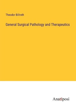 General Surgical Pathology and Therapeutics