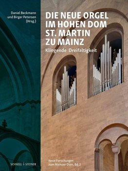 Die neue Orgel im Hohen Dom St. Martin zu Mainz