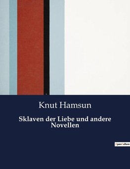 Sklaven der Liebe und andere Novellen