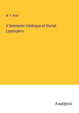 A Synonymic Catalogue of Diurnal Lepidoptera