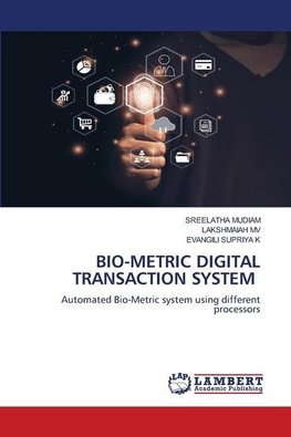 BIO-METRIC DIGITAL TRANSACTION SYSTEM