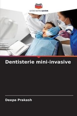 Dentisterie mini-invasive