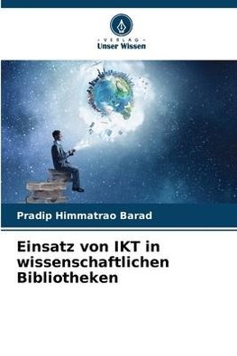 Einsatz von IKT in wissenschaftlichen Bibliotheken