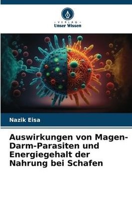 Auswirkungen von Magen-Darm-Parasiten und Energiegehalt der Nahrung bei Schafen