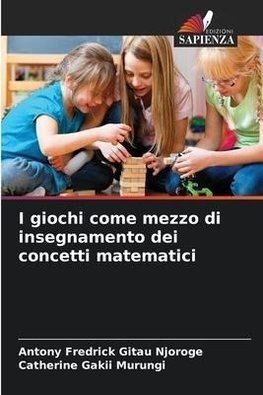 I giochi come mezzo di insegnamento dei concetti matematici