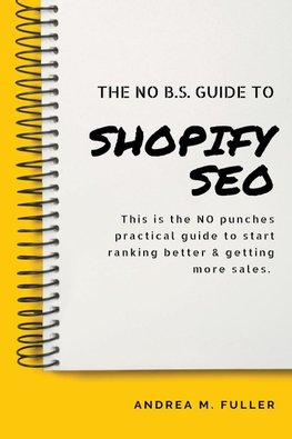 The No B.S. Guide To Shopify SEO