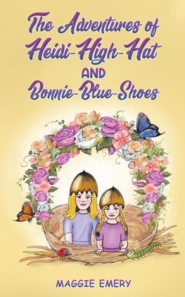 The Adventures of Heidi-High-Hat and Bonnie-Blue-Shoes