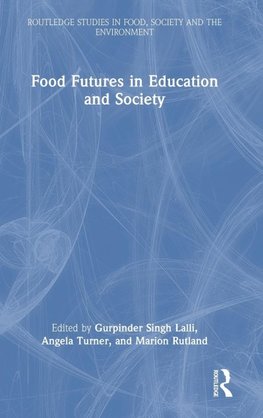 Food Futures in Education and Society