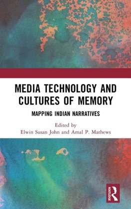 Media Technology and Cultures of Memory