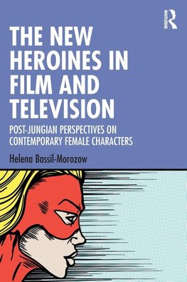 The New Heroines in Film and Television