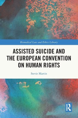 Assisted Suicide and the European Convention on Human Rights