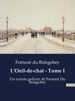 L'Oeil-de-chat - Tome I