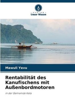 Rentabilität des Kanufischens mit Außenbordmotoren