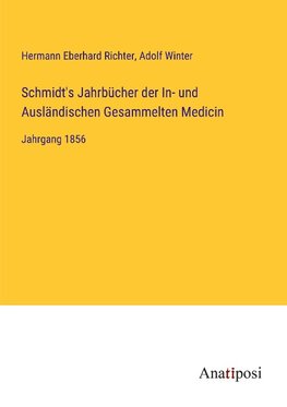 Schmidt's Jahrbücher der In- und Ausländischen Gesammelten Medicin