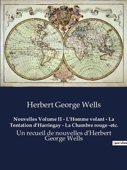 Nouvelles Volume II - L'Homme volant - La Tentation d'Harringay - La Chambre rouge -etc.