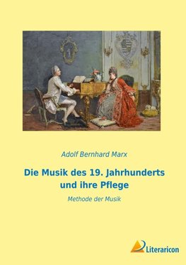 Die Musik des 19. Jahrhunderts und ihre Pflege