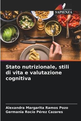 Stato nutrizionale, stili di vita e valutazione cognitiva