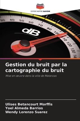 Gestion du bruit par la cartographie du bruit