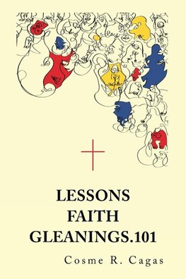 Lessons Faith Gleanings.101