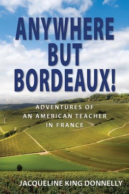 Anywhere but Bordeaux!