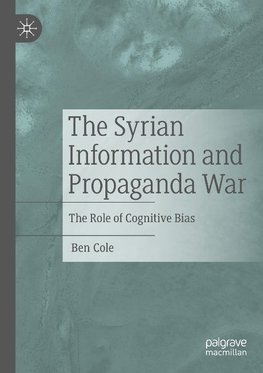 The Syrian Information and Propaganda War