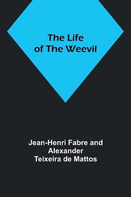 The Life of the Weevil