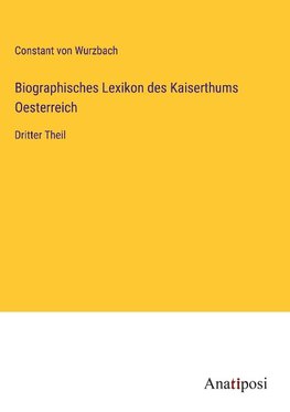 Biographisches Lexikon des Kaiserthums Oesterreich