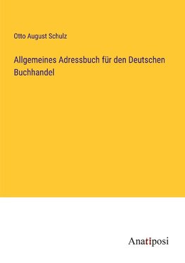 Allgemeines Adressbuch für den Deutschen Buchhandel