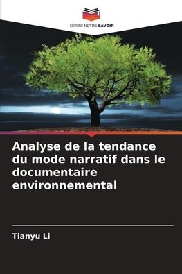 Analyse de la tendance du mode narratif dans le documentaire environnemental