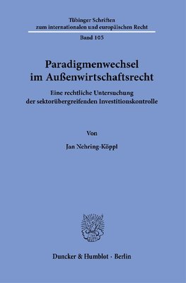 Paradigmenwechsel im Außenwirtschaftsrecht.