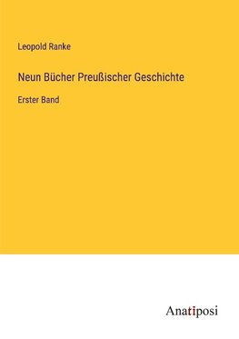 Neun Bücher Preußischer Geschichte