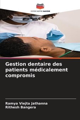 Gestion dentaire des patients médicalement compromis