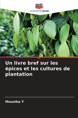 Un livre bref sur les épices et les cultures de plantation