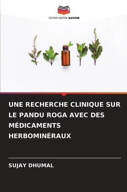 UNE RECHERCHE CLINIQUE SUR LE PANDU ROGA AVEC DES MÉDICAMENTS HERBOMINÉRAUX