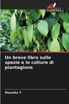 Un breve libro sulle spezie e le colture di piantagione