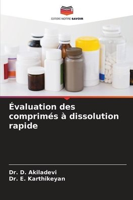 Évaluation des comprimés à dissolution rapide