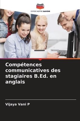 Compétences communicatives des stagiaires B.Ed. en anglais