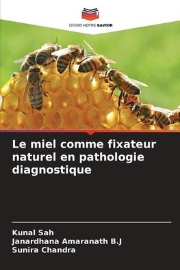 Le miel comme fixateur naturel en pathologie diagnostique