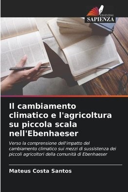 Il cambiamento climatico e l'agricoltura su piccola scala nell'Ebenhaeser