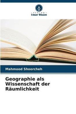 Geographie als Wissenschaft der Räumlichkeit