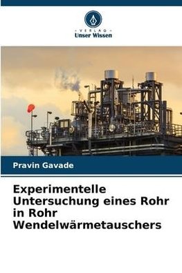 Experimentelle Untersuchung eines Rohr in Rohr Wendelwärmetauschers