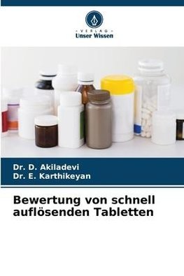 Bewertung von schnell auflösenden Tabletten