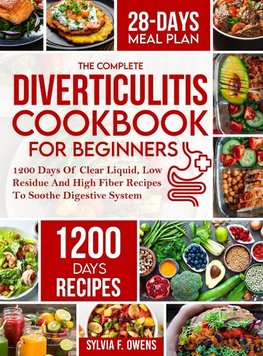 The Complete Diverticulitis Cookbook For Beginners